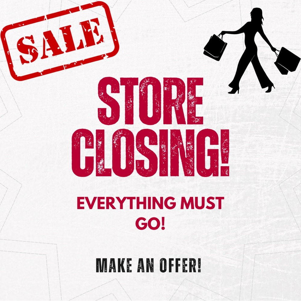 Store Closing Sale - Make an Offer